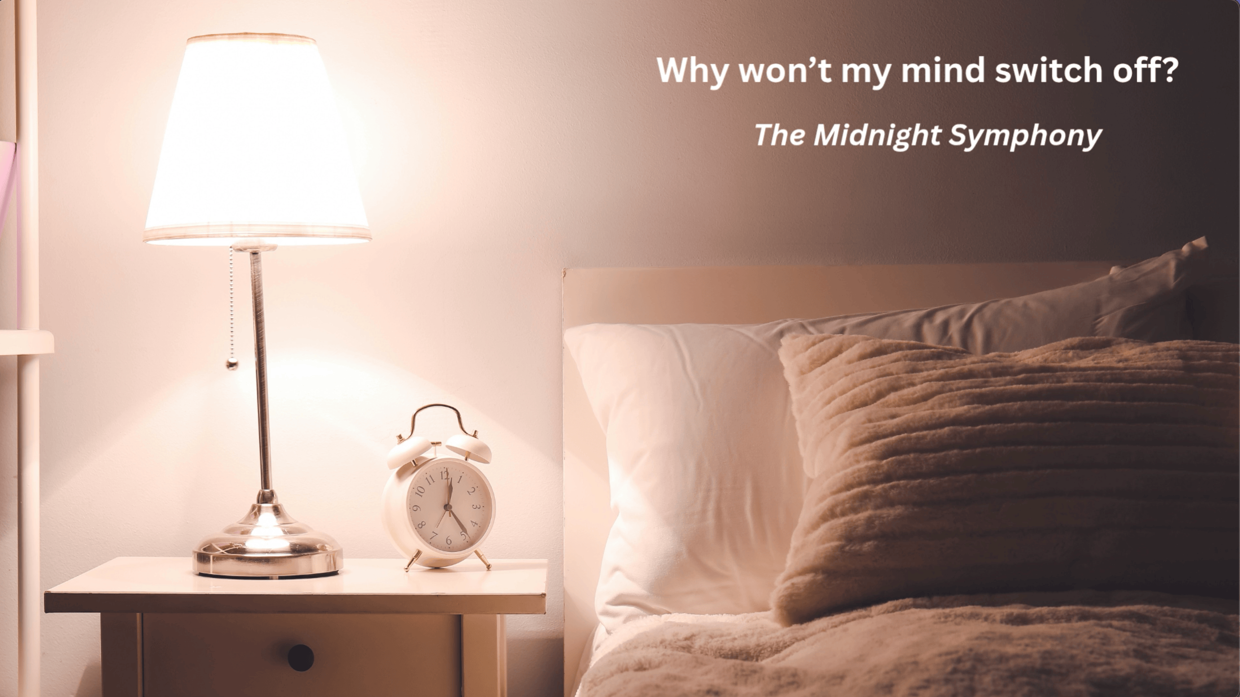Why Won’t My Mind Switch Off? | The Midnight Symphony